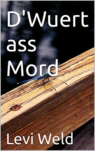D'Wuert ass Mord (Luxembourgish Edition)