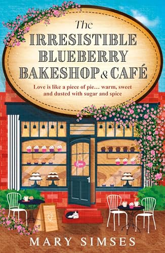 The Irresistible Blueberry Bakeshop And Cafe: If You Love Gilmore Girls You'Ll Adore This Small-Town Romance
