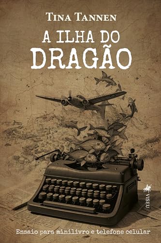 A Ilha do Dragão: Ensaio para minilivro e telefone celular (Portuguese Edition)