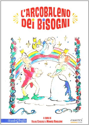 L'arcobaleno dei bisogni