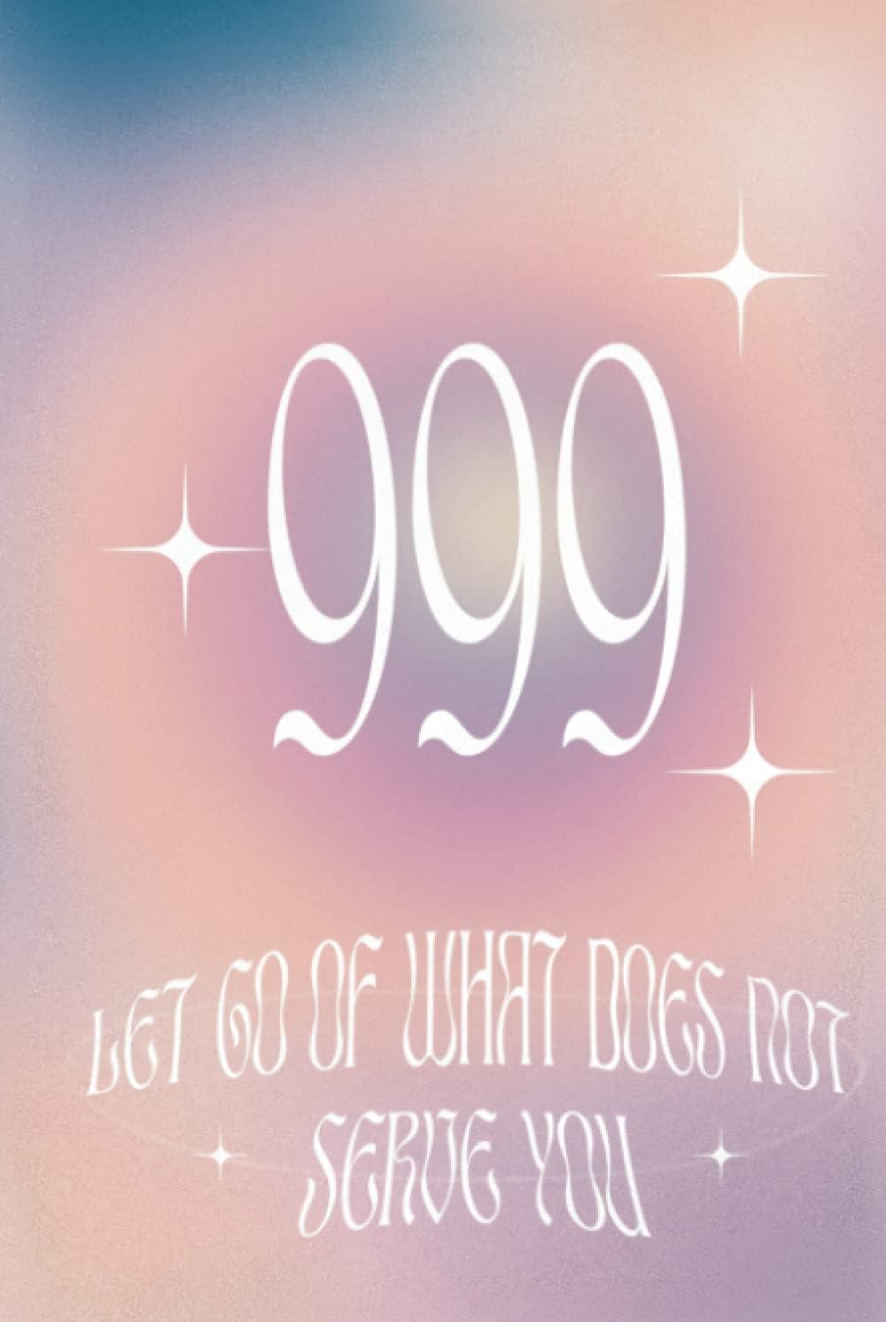 999 Let Go of What Does Not Serve You Journal: 6 x 9'' 120 Lined Pages Quote Journal