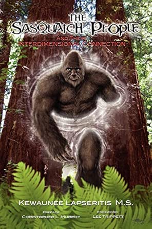 Amazon | The Sasquatch People and Their Interdimensional Connection ...