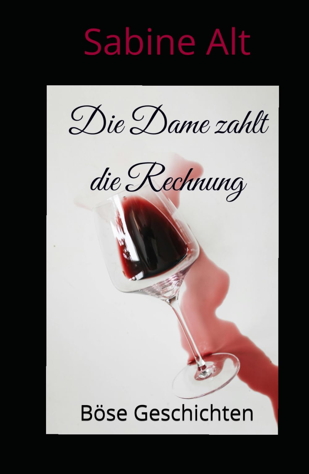 Die Dame zahlt die Rechnung: Böse Geschichten