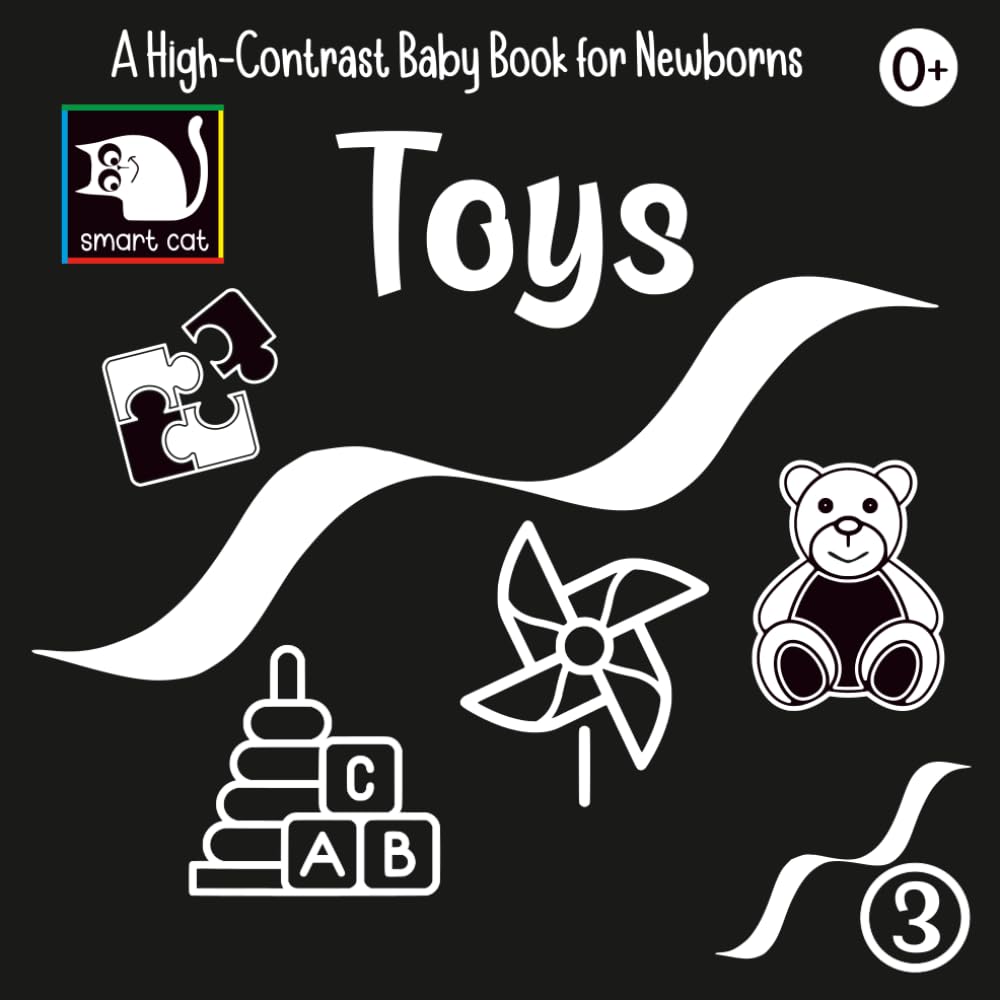 First High Contrast Book: Toys Simple Black-and-White Images for Newborns Aged 0–12 Month: Supports the natural development of visual perception
