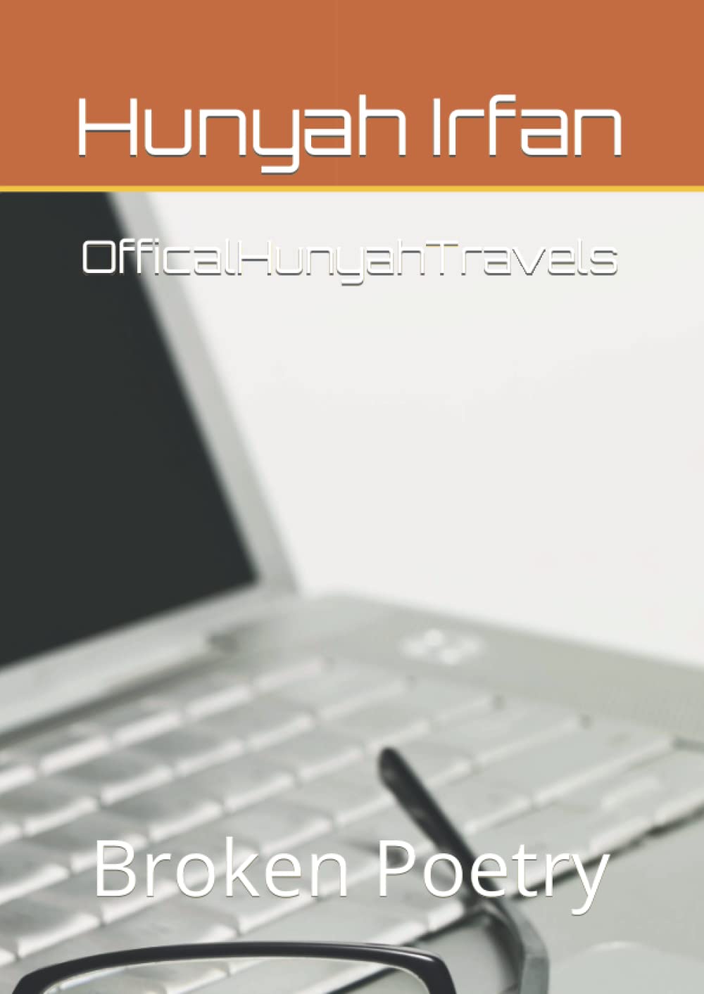 OfficalHunyahTravels: Broken Poetry