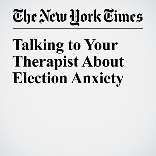 Talking to Your Therapist About Election Anxiety cover art
