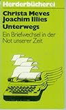  Unterwegs : e. Briefwechsel in d. Not unserer Zeit.