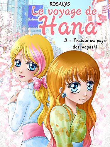 Le Voyage De Hana Fraisie Au Pays Des Wagashi French Edition Kindle Edition By Rosalys Children Kindle Ebooks Amazon Com