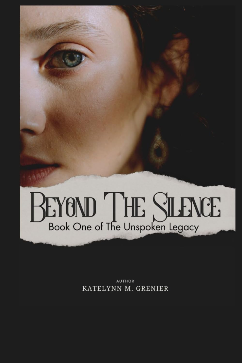 Beyond the Silence: Book one of The Unspoken Legecy