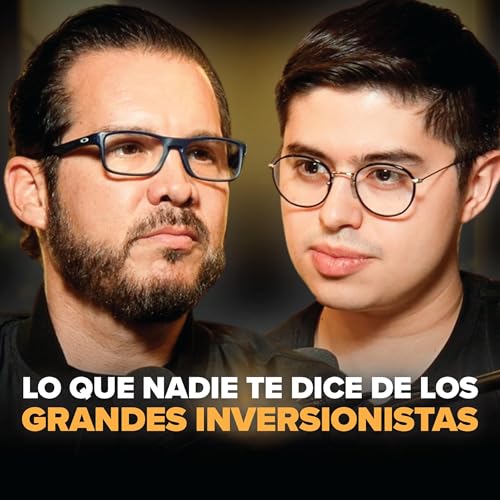 Experto en Inversi&oacute;n: C&oacute;mo Multiplicar Tu Dinero Invirtiendo en Empresas con Alto Potencial | EP. #56