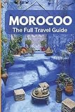Morocoo The Full Travel Guide: The Full Travel Guide