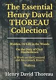 The Essential Henry David Thoreau Collection: 4 Books in 1 | Walden | Civil Disobedience | A Week on the Concord and Merrimack Rivers | Walking -  Independently published