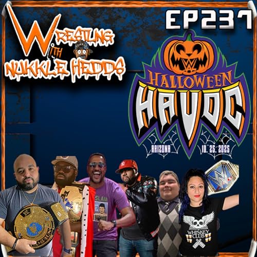 Wrestling with NuKKle HeDDs EP.237- Halloween Havoc #nxt #wrestling #independentwrestling