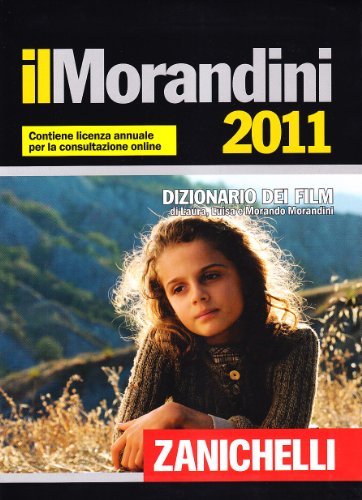 Il Morandini 2011. Dizionario dei film Il Morandini 2011. Dizionario dei film