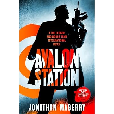 Avalon Station: A Joe Ledger and Rogue Team International Novel