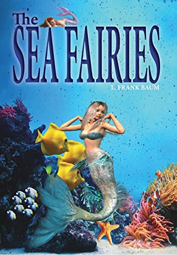 The Sea Fairies: "A Sea Fairies Fantasy Story" 1364943719 Book Cover