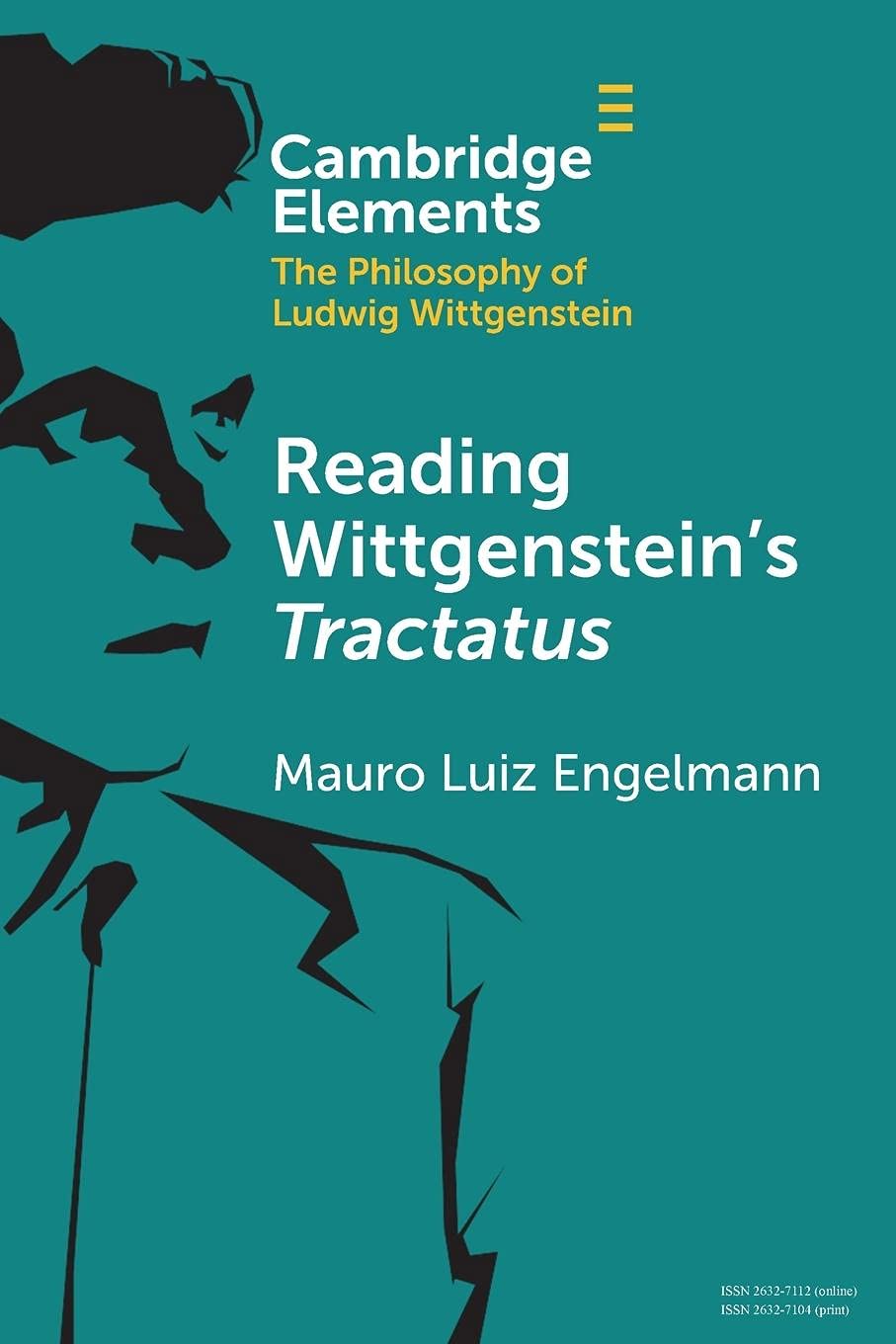 Reading Wittgenstein's Tractatus (Elements in the Philosophy of Ludwig Wittgenstein)