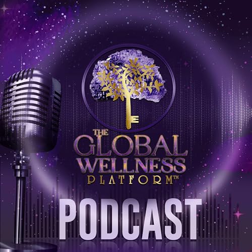 The Global Wellness Platform Podcast cover art
