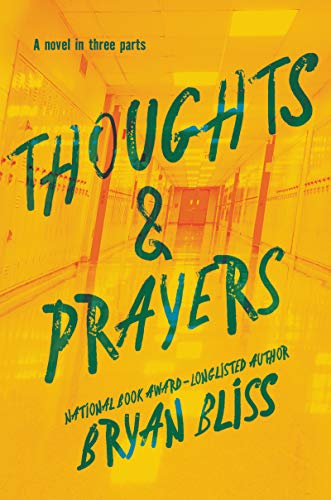 Thoughts & Prayers: An Unflinching Young Adult Novel About Grief, PTSD, and Teen Resilience After Gun Violence