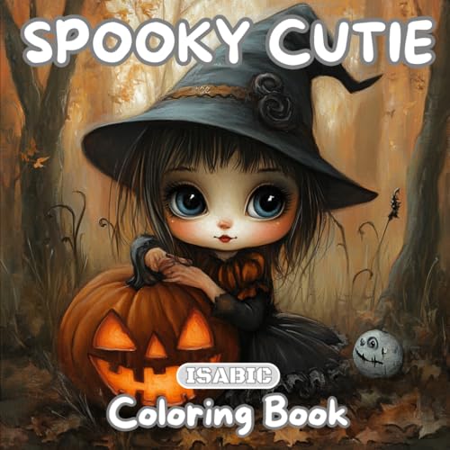 Spooky Cutie Coloring Book: For Adults and Teens Featuring Adorable Creepy Creatures / To Enjoy and Relax.
