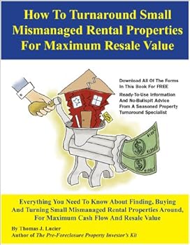 Spiral-bound How To Turnaround Small Mismanaged Rental Properties For Maximum Resale Value Book