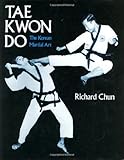 Tae Kwon Do: The Korean Martial Art