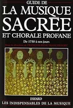 Paperback Guide de la musique sacrée et chorale profane: De 1750 à nos jours [French] Book