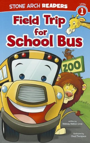 Field Trip for School Bus (Stone Arch Readers, Level 1)