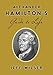 Alexander Hamilton's Guide to Life
