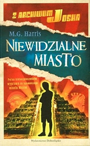 Niewidzialne miasto (Z archiwum Josha, #1) [Polish] 8324588388 Book Cover