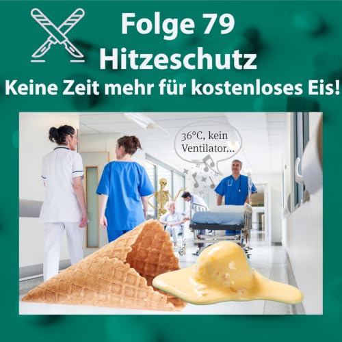 Folge 79 - Hitzeschutz - Keine Zeit mehr f&uuml;r kostenloses Eis!