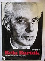 Be´la Barto´k; his life in pictures and documents B0006C4S2I Book Cover