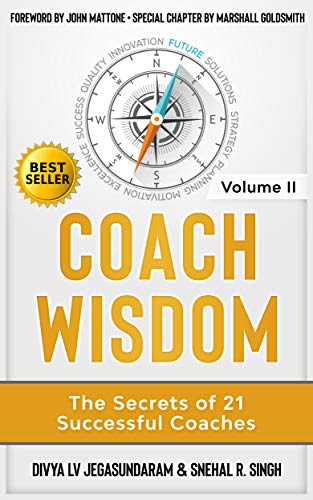 Coach Wisdom Volume II: The Secrets of 21 Successful Coaches (English Edition)