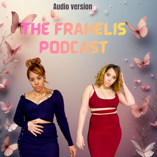 Couverture de THE FRAHELIS PODCAST