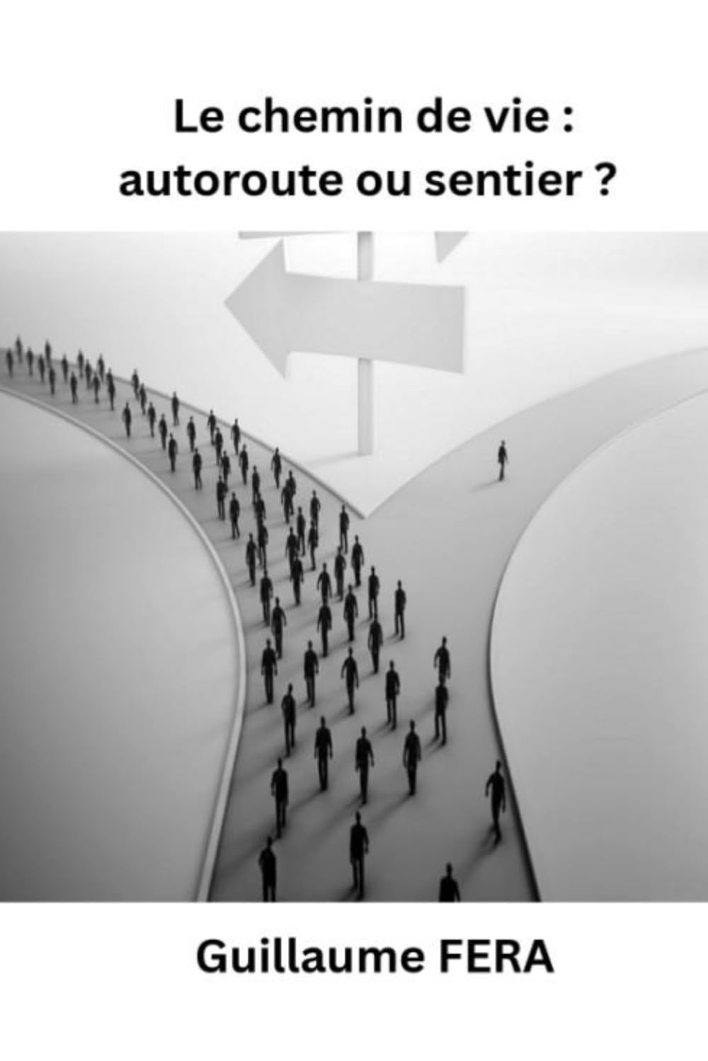Le chemin de vie : autoroute ou sentier ?