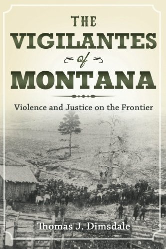 The Vigilantes of Montana 1533283974 Book Cover