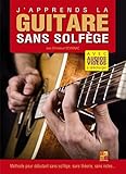  J\'apprends la guitare sans solfège (Livre grand format avec enregistrements audios et vidéos à télécharger)