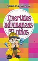 Divertidas adivinanzas para ninos 9681517199 Book Cover