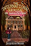 The International House of Dereliction