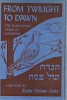 From Twilight to Dawn: The Traditional Pessach Hagadah (Haggadah) B000GW5CNM Book Cover