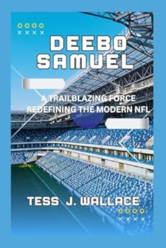 Hardcover DEEBO SAMUEL: A Trailblazing Force Redefining the Modern NFL Book