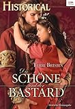  Die Schöne und der Bastard (Historical 305)