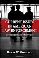 Current Issues in American Law Enforcement: Controversies and Solutions 0398078246 Book Cover