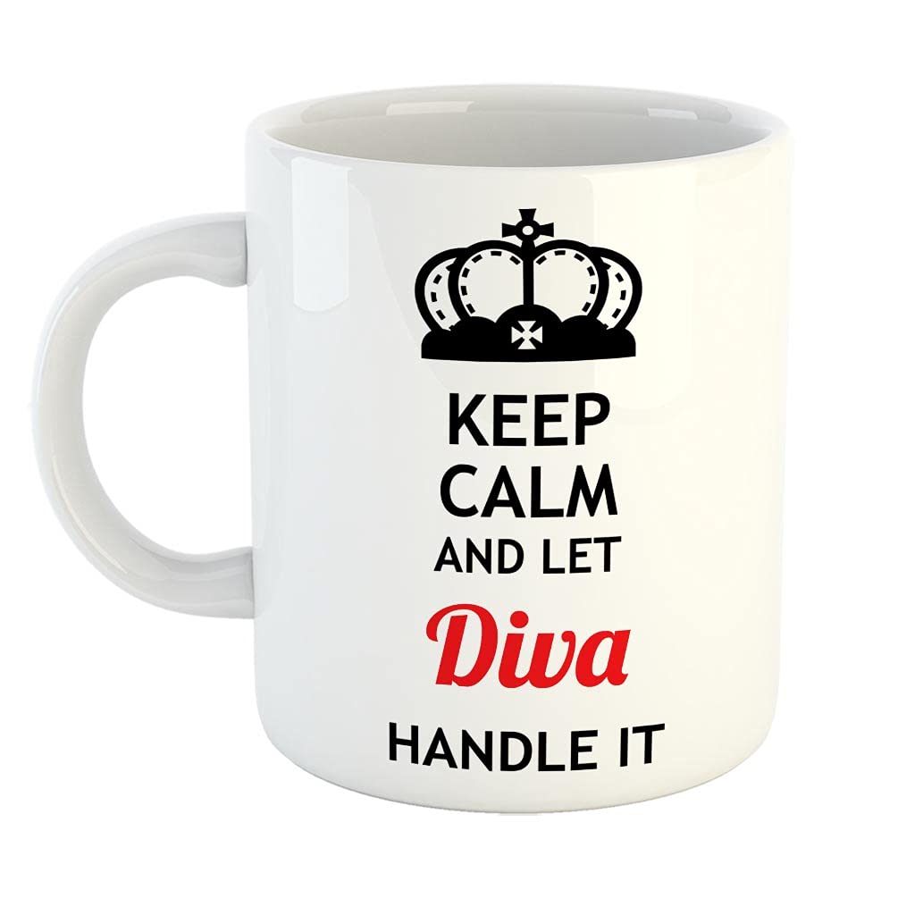 FurnishFantasy Keep Calm and Let Diva Handle It Ceramic Coffee Mug - Best Birthday Gift for Son, Daughter, Brother, Sister, Gift for Friends - White, Name - Diva