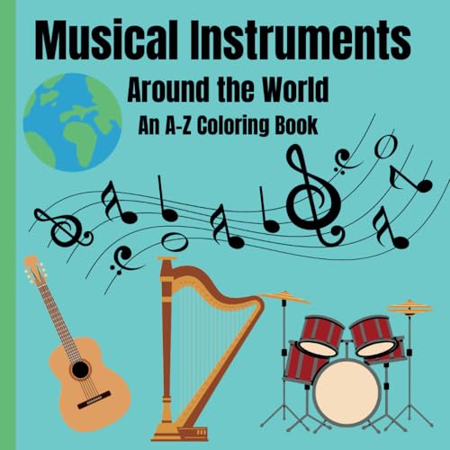 Musical Instruments Around the World: an A to Z Coloring Book: Educational coloring pages with musical instruments and alphabets for children ages 3-12 image 2