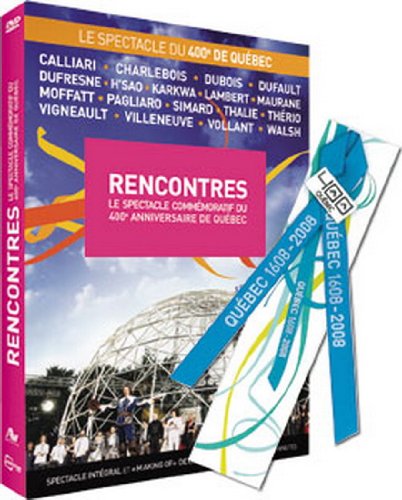 Rencontres / Show commémoratif 400ième de Québec [DVD]