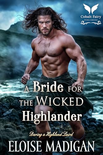 A Bride for the Wicked Highlander: A Highlanders Historical Romance Novel (Daring a Highland Laird Book 2)