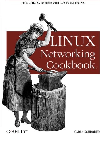 Linux Networking Cookbook: From Asterisk To Zebra With Easy-To-Use Recipes #TOP10