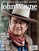 John Wayne Official Collectors Edition Magazine Volume 12 Inside an American Legacy B01I5MJMIU Book Cover