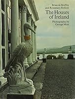 The Houses of Ireland: Domestic Architecture from the Medieval Castle to the Edwardian Villa 0500273510 Book Cover